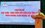 Buổi nói chuyện chuyên đề pháp luật “Học sinh, sinh viên với văn hóa ứng xử trên không gian mạng xã hội”